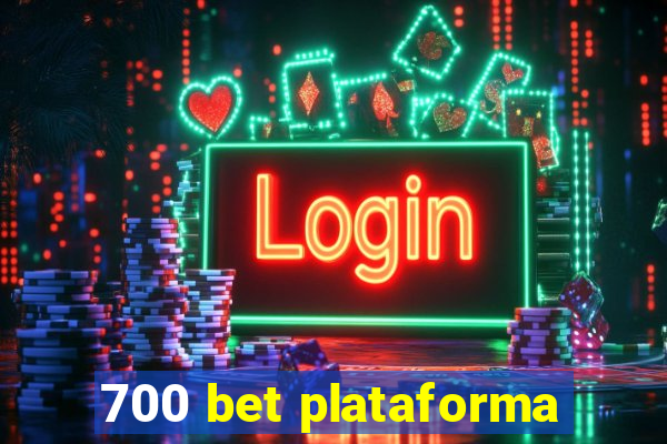 700 bet plataforma